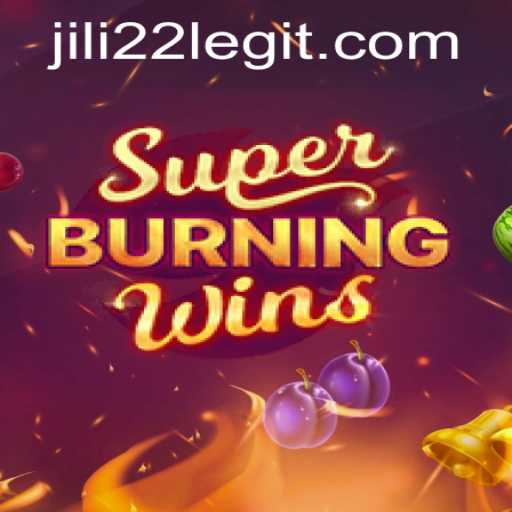Discover the Exciting World of SuperBurningWins with Jili22